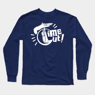 TIME OUT (white) by Tai's Tees Long Sleeve T-Shirt